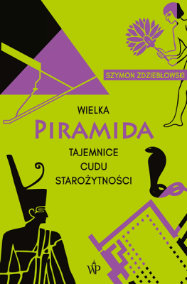 Zobacz książkę "Wielka Piramida" na stronie Wydawnictwa Poznańskiego